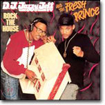 DJ Jazzy Jeff & The Fresh Prince - Rock The House