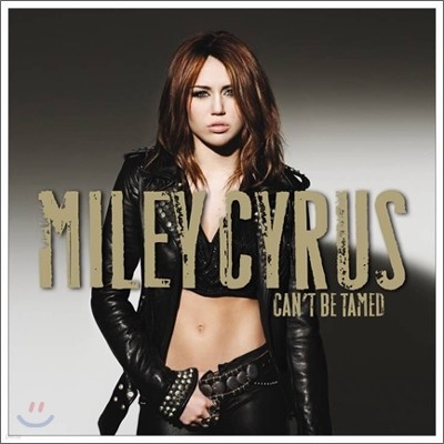 Miley Cyrus - Can't Be Tamed (Standard Edition)
