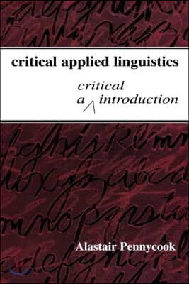 Critical Applied Linguistics: A Critical Introduction