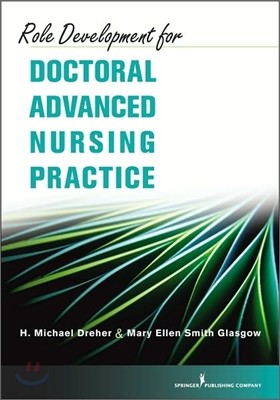 Role Development for Doctoral Advanced Nursing Practice