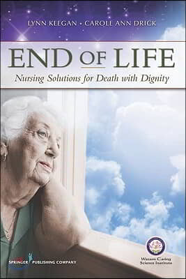 End of Life: Nursing Solutions for Death with Dignity