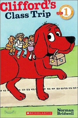 Scholastic Reader Level 1 : Clifford's Class Trip