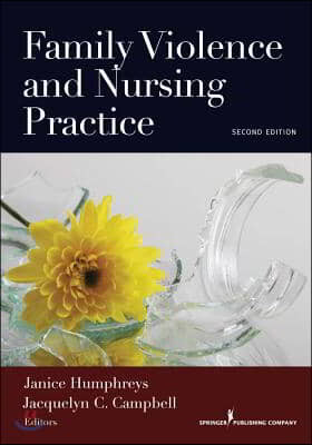 Family Violence and Nursing Practice, Second Edition