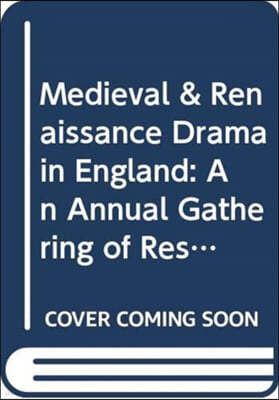 Medieval & Renaissance Drama in England