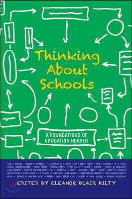 Thinking about Schools: A Foundations of Education Reader