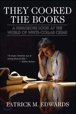 "They Cooked The Books": A Humorous Look at the World of White-Collar Crime