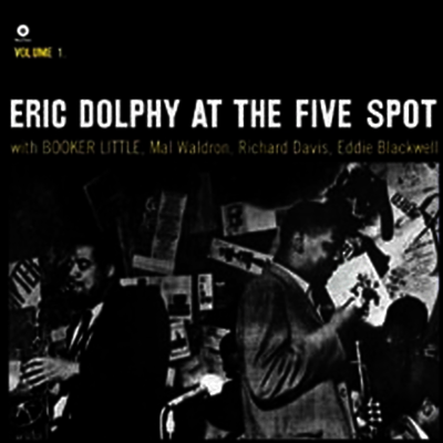 Eric Dolphy — At The Five Spot Vol. 1 (Remastered)(Limited Edition) 앨범 커버