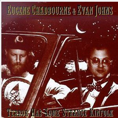 Eugene Chadbourne - Terror Has Some Strange Kinfolk (CD)