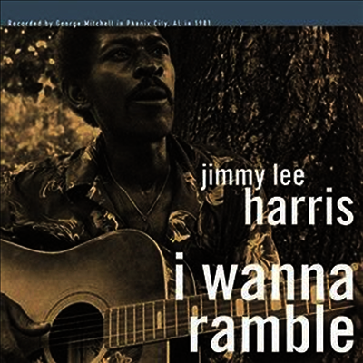 Jimmy Lee Harris - I Wanna Ramble (LP)
