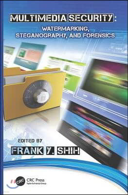 Multimedia Security: Watermarking, Steganography, and Forensics