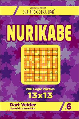 Sudoku Nurikabe - 200 Logic Puzzles 13x13 (Volume 6)