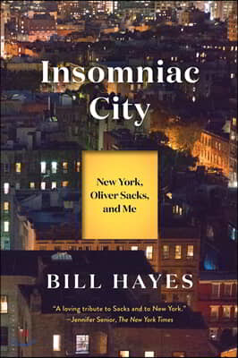 Insomniac City: New York, Oliver Sacks, and Me