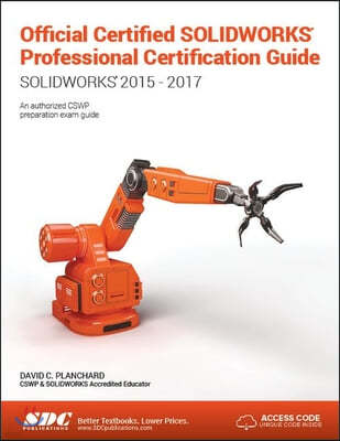 Official Certified SOLIDWORKS Professional Certification Guide with Video Instruction