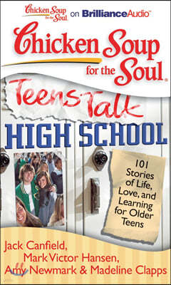 Chicken Soup for the Soul Teens Talk High School