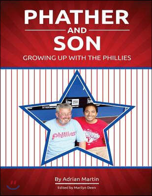 Phather and Son: Growing Up with the Phillies