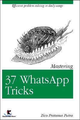 Mastering 37 WhatsApp Tricks