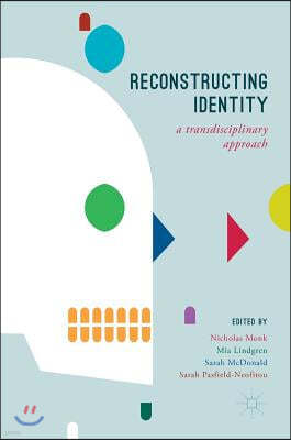 Reconstructing Identity: A Transdisciplinary Approach