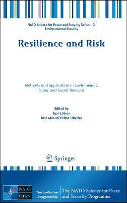 Resilience and Risk: Methods and Application in Environment, Cyber and Social Domains