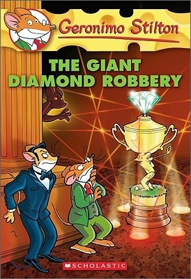 Geronimo Stilton #44 : The Giant Diamond Robbery