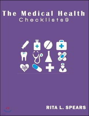 The medical checklist: How to Get health caregiver Right: Checklists, Forms, Resources and Straight Talk to help you provide.
