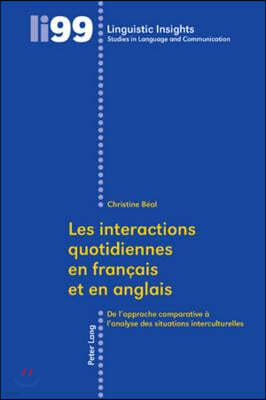 Les Interactions Quotidiennes En Francais Et En Anglais: de l'Approche Comparative A l'Analyse Des Situations Interculturelles