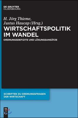 Wirtschaftspolitik Im Wandel: Ordnungsdefizite Und Lösungsansätze