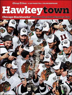 Hawkeytown: Chicago Blackhawks' Run for the 2010 Stanley Cup