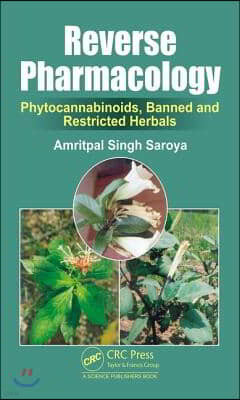 Reverse Pharmacology: Phytocannabinoids, Banned and Restricted Herbals