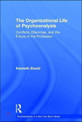 Organizational Life of Psychoanalysis