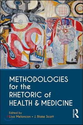 Methodologies for the Rhetoric of Health & Medicine