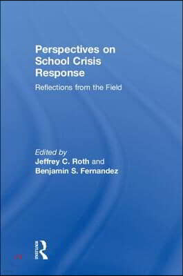 Perspectives on School Crisis Response: Reflections from the Field