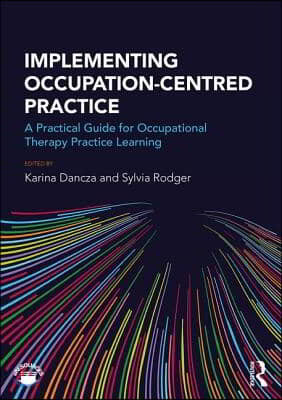 Implementing Occupation-centred Practice