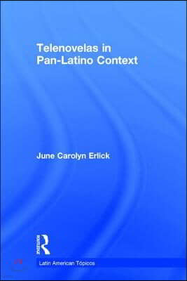 Telenovelas in Pan-Latino Context