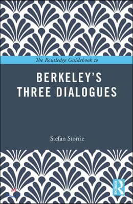 Routledge Guidebook to Berkeleys Three Dialogues