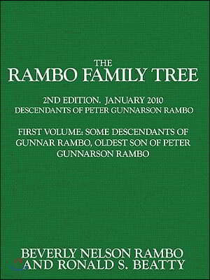 The Rambo Family Tree, Volume 1: Some Descendants of Gunnar Rambo, Oldest Son of Peter Gunnarson Rambo