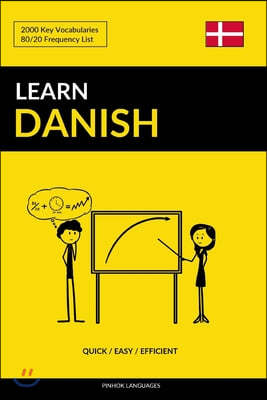 Learn Danish - Quick / Easy / Efficient: 2000 Key Vocabularies