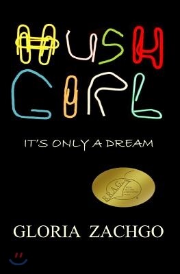 Hush Girl: It's Only a Dream