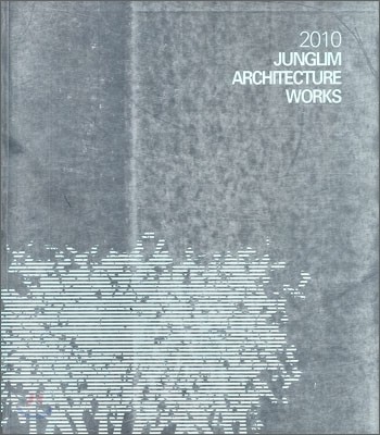 2010 JUNGLIM ARCHITECTURE WORKS