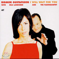 Rigmor Gustafsson With Nils Landgren - I Will Wait For You
