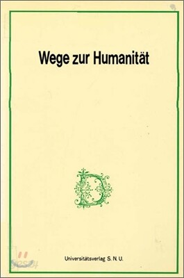 WEGE ZUR HUMANITAT