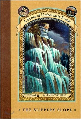 A Series of Unfortunate Events #10 : The Slippery Slope