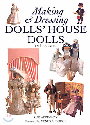 Making & Dressing Doll's House Dolls in 1/12 Scale