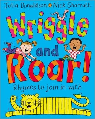 Wriggle and Roar! : Rhymes to Join in with [Illustrated]