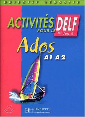 Activites Pour le DELF, Ados A1 A2