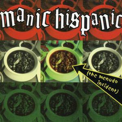 Manic Hispanic - Menudo Incident (CD)