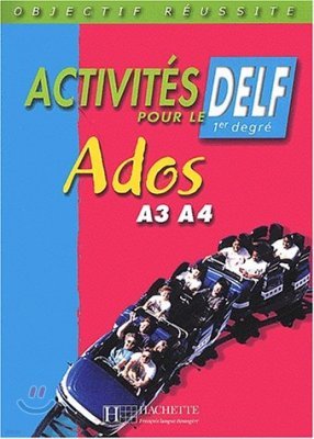 Activites Pour le DELF, Ados A3 A4