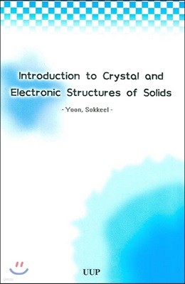 Introduction to Crystal and Electronic Strutures of Solids