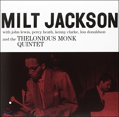 Art Blakey,Kenny Clarke,Lou Donaldson,John Lewis,Thelonious Monk,Percy Heath,Shadow Wilson,Sahib Shihab — Milt Jackson - Milt Jackson & Thelonious Monk Quintet (밀트 잭슨 & 텔로니어스 몽크 퀸텟) 앨범 커버