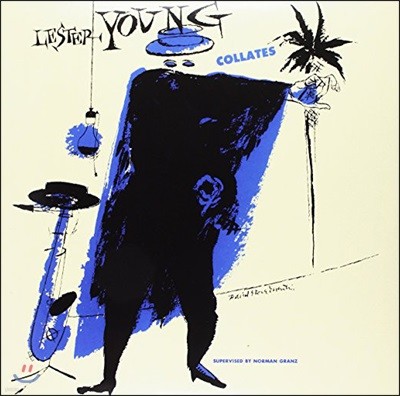 Lester Young,Oscar Peterson,Ray Brown,Barney Kessel,J. C. Heard — Lester Young / Oscar Peterson Quartet - Collates 앨범 커버