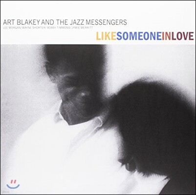 Art Blakey,Lee Morgan,Wayne Shorter,Bobby Timmons,Jymie Merritt — Art Blakey & The Jazz Messengers (아트 블래키 & 재즈 메신저스) - Like Someone In Love 앨범 커버